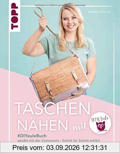 Taschen nähen mit DIY Eule: #DIYeuleBuch, genäht mit der Community - Schritt für Schritt erklärt mit vielen Videoanleitungen