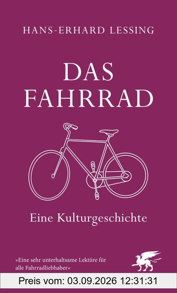 Das Fahrrad: Eine Kulturgeschichte