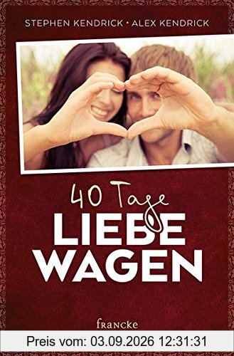 40 Tage Liebe wagen