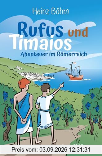 Rufus und Timaios: Abenteuer im Römerreich