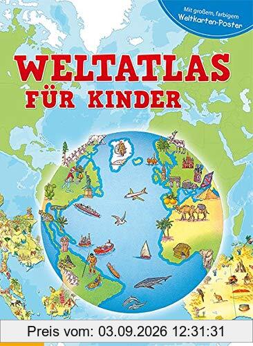 Weltatlas für Kids: Mit großem, farbigem Weltkarten-Poster