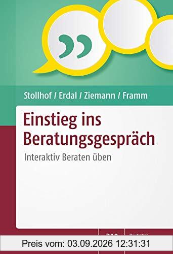 Einstieg ins Beratungsgespräch: Interaktiv Beraten üben