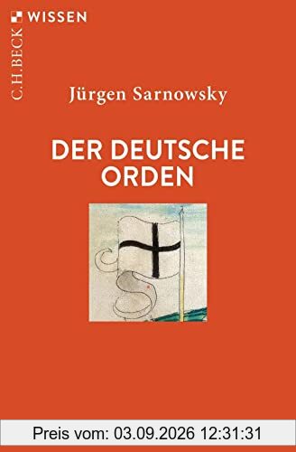Der Deutsche Orden (Beck'sche Reihe)