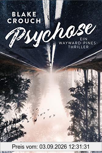 Psychose: Ein Wayward-Pines-Thriller 1