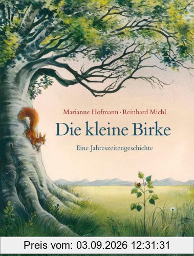 Die kleine Birke: Eine Jahreszeitengeschichte