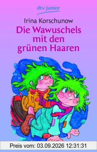 Die Wawuschels mit den grünen Haaren