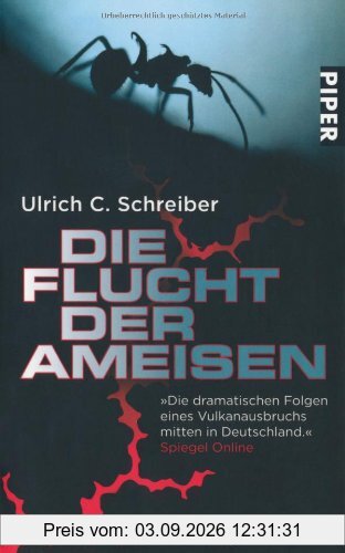 Die Flucht der Ameisen: Ein Geo-Thriller
