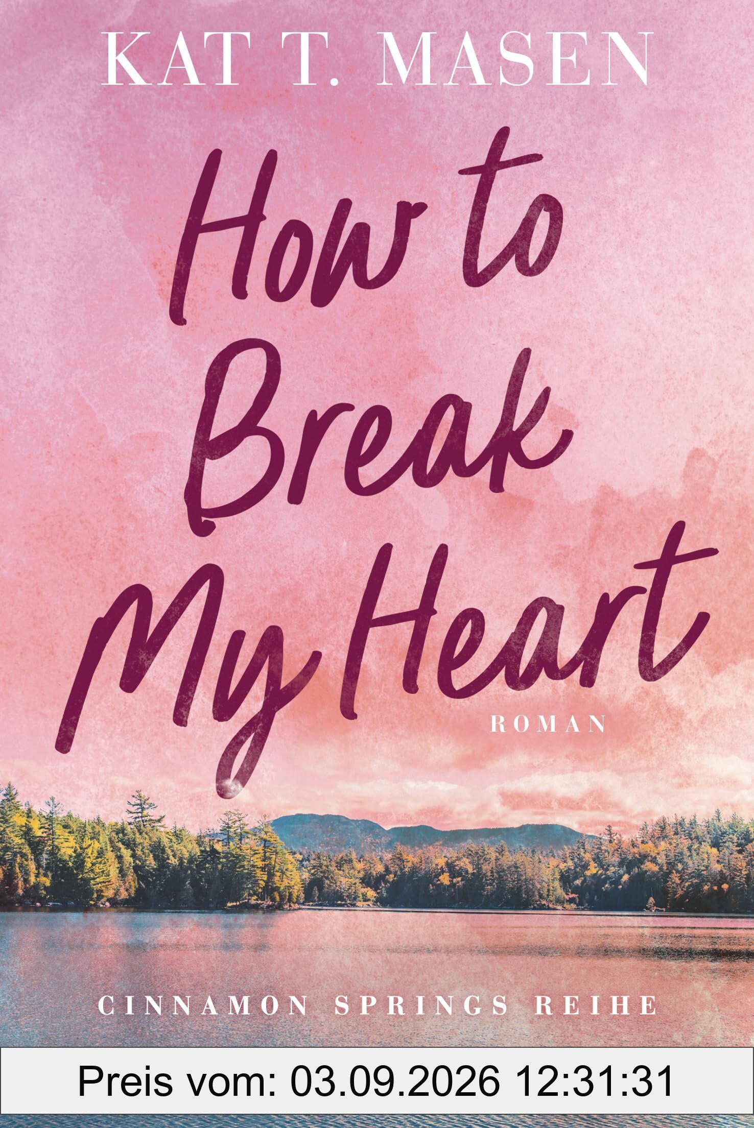 How to Break My Heart