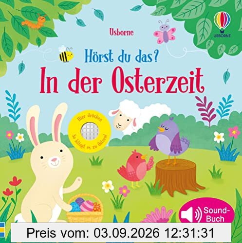 Hörst du das? In der Osterzeit: Soundbuch zu Ostern mit echten Naturgeräuschen – Ostergeschenk für Kinder ab 3 Jahren (Hörst-du-das-Reihe)