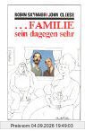 ... Familie sein dagegen sehr