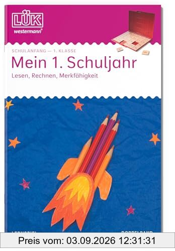 LÜK: 1. Klasse - Deutsch/ Mathematik Mein 1. Schuljahr (Doppelband) (LÜK-Übungshefte: Schulanfang)