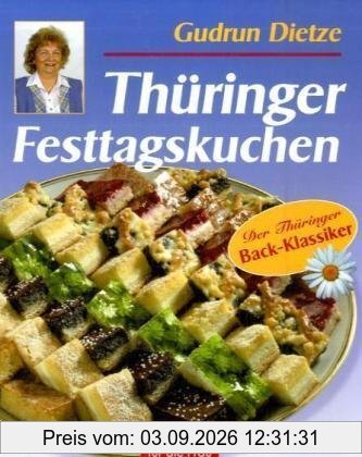 Thüringer Festtagskuchen: 69 Originalrezepte