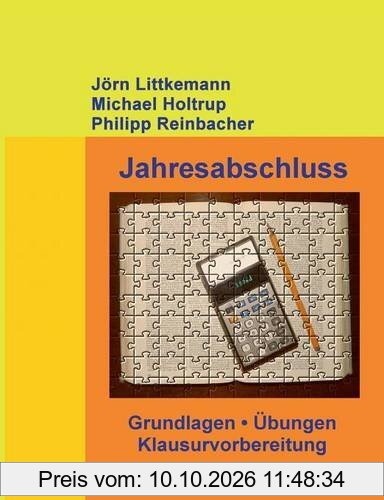 Jahresabschluss, 3. Auflage: Grundlagen, Übungen, Klausurvorbereitung (Externes Rechnungswesen)