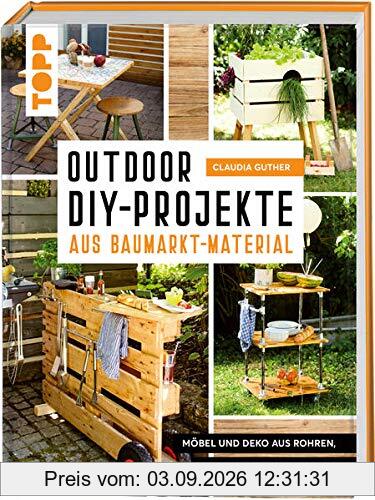 Outdoor-DIY-Projekte aus Baumarktmaterial: Möbel und Deko aus Rohren, Seilen, Holz und Paletten