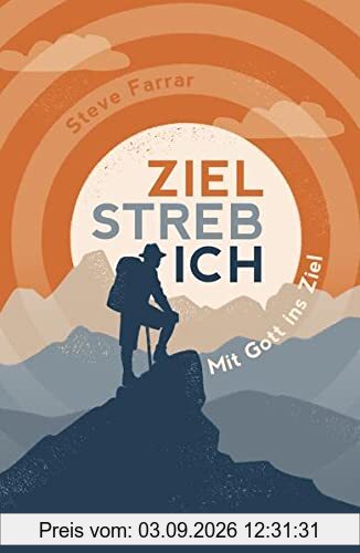 ZIELSTREBICH: Mit Gott ins Ziel