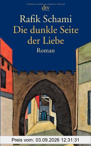 Die dunkle Seite der Liebe: Roman