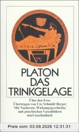 Das Trinkgelage oder Über den Eros (insel taschenbuch)