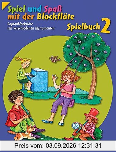 Spiel und Spaß mit der Blockflöte: Neuausgabe, herausgegeben von Gudrun Heyens und Gerhard Engel. Band 2. Sopran-Blockflöte mit verschiedenen ... Schlagzeug und Bass ad lib.). Spielbuch.