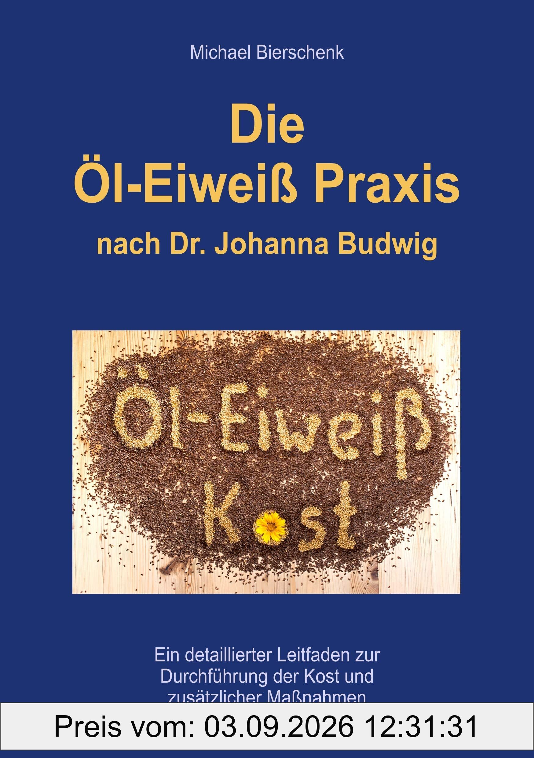 Die Öl-Eiweiß Praxis