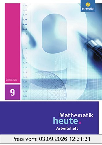 Mathematik heute - Ausgabe 2009 für Sachsen-Anhalt: Arbeitsheft 9