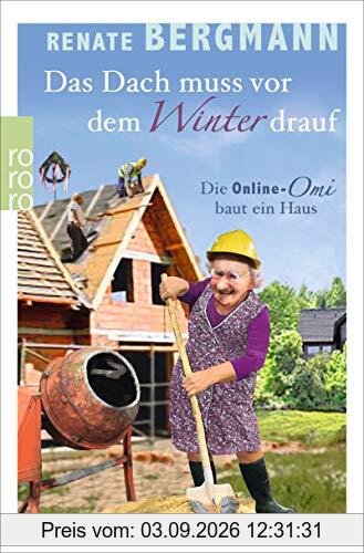 Das Dach muss vor dem Winter drauf: Die Online-Omi baut ein Haus