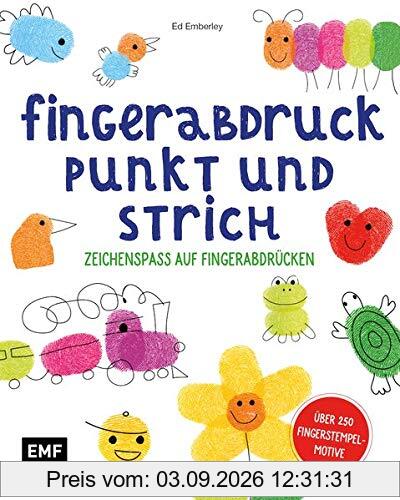 Fingerabdruck, Punkt und Strich – Zeichenspaß auf Fingerabdrücken: Schritt für Schritt zum fertigen Bild – Über 250 Fingerstempel-Motive