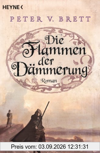 Die Flammen der Dämmerung: Roman