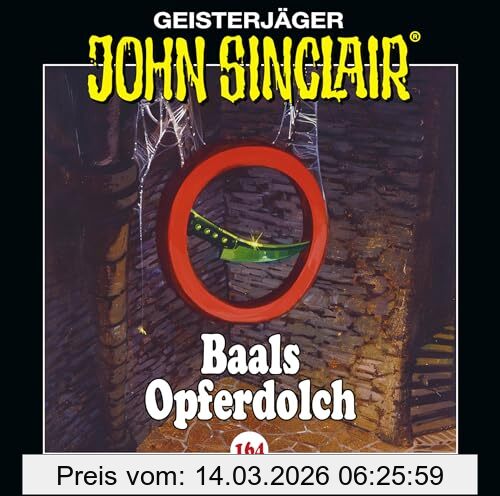 Jason Dark John Sinclair - Folge 164, Baals Opferdolch. Teil 1 Von 2. (Geisterjäger John Sinclair, Band 164)