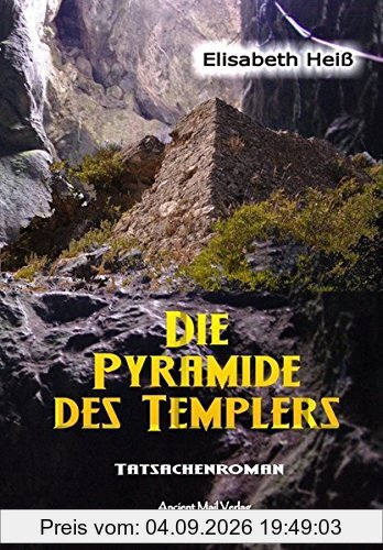 Die Pyramide des Templers: Eine Chronik von Erkenntnissen