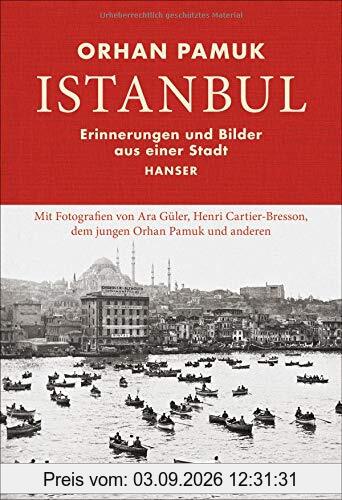 Istanbul: Erinnerungen und Bilder aus einer Stadt
