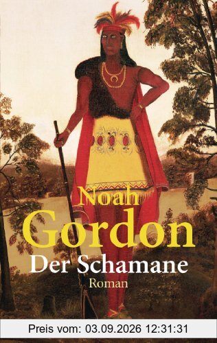 Der Schamane: Roman
