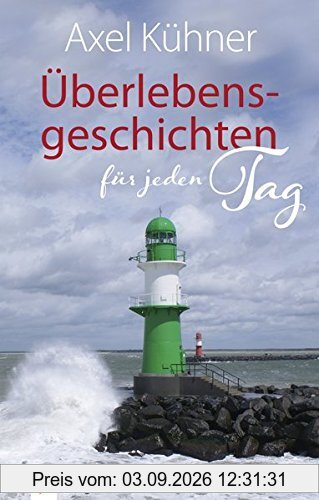 Überlebensgeschichten für jeden Tag