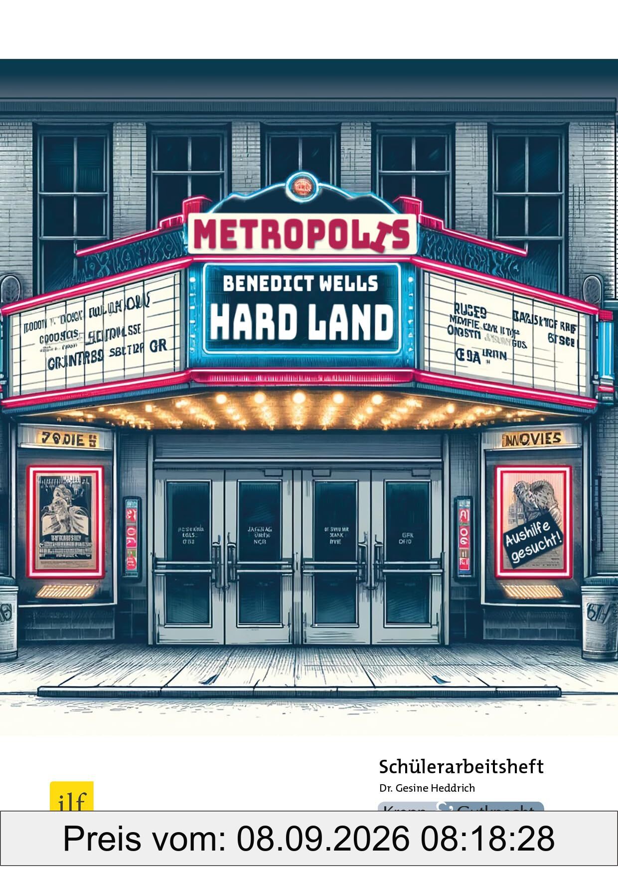 Hard Land – Benedict Wells – Schülerarbeitsheft: Lernmittel, Arbeitsheft, Schülerarbeitsheft, Prüfung, MBA, Heft, Saarland (Prüfungsvorbereitung: Saarland)