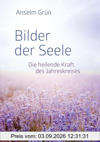 Bilder der Seele: Die heilende Kraft des Jahreskreises