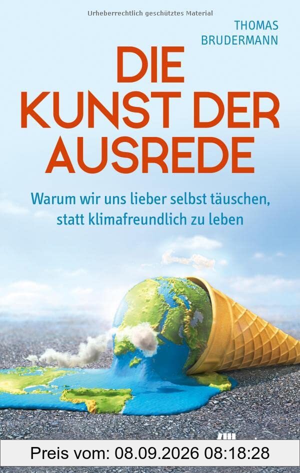 Die Kunst der Ausrede: Warum wir uns lieber selbst täuschen, statt klimafreundlich zu leben