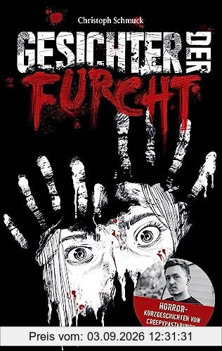 Gesichter der Furcht: Horrorkurzgeschichten von CreepyPastaPunch