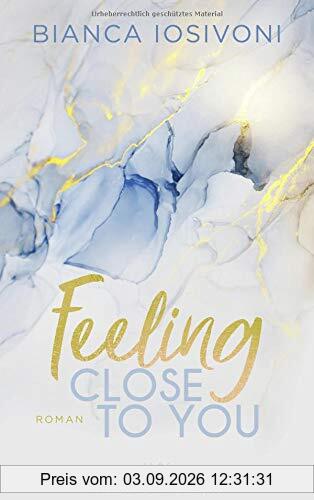 Feeling Close to You (Was auch immer geschieht, Band 2)