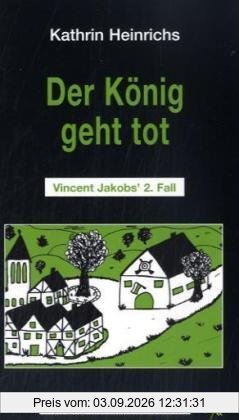 Der König geht tot: Vincent Jacob's 2. Fall