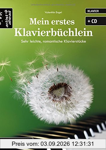 Mein erstes Klavierbüchlein: Sehr leichte, romantische Klavierstücke (inkl. CD)