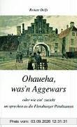 Ohaueha, was'n Aggewars oder wie ein' zusieht un sprechen as die Flensburger Petuhtanten