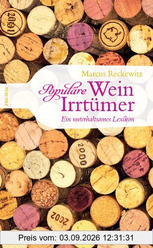 Populäre Wein-Irrtümer. Ein unterhaltsames Lexikon