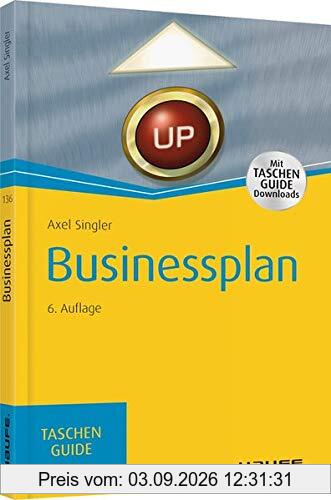 Businessplan: TaschenGuide (Haufe TaschenGuide)