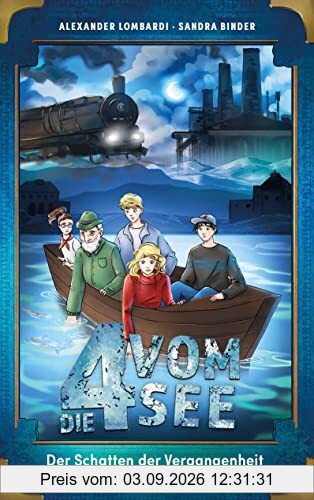 Der Schatten der Vergangenheit und das schleichende Gift (Die 4 vom See, 6, Band 6)