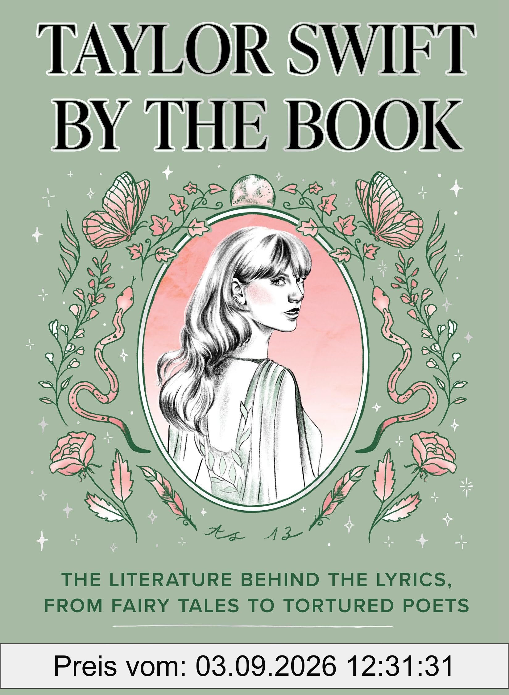 Taylor Swift by the Book: The Literature Behind the Lyrics, from Fairy Tales to Tortured Poets