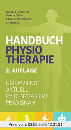 Handbuch Physiotherapie: Umfassend, aktuell, evidenzbasiert, praxisnah