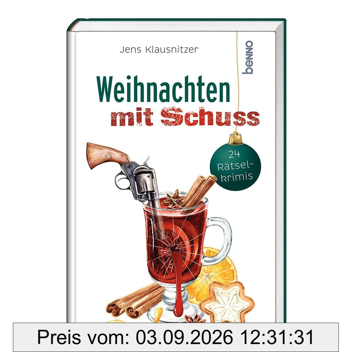Weihnachten mit Schuss: 24 Rätselkrimis