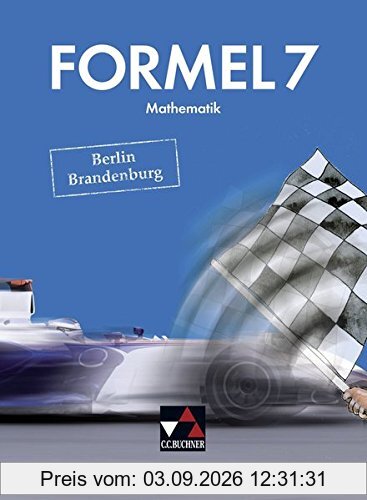 Formel - Berlin/Brandenburg / Formel Berlin/Brandenburg 7: Mathematik für integrierte Sekundarschulen und Oberschulen / Mathematik für integrierte Sekundarschulen und Oberschulen