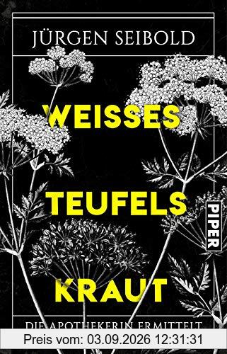 Weißes Teufelskraut (Die Apothekerin ermittelt 3): Die Apothekerin ermittelt | Krimi