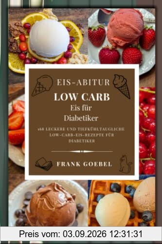 Eis-Abitur Low Carb: Eis für Diabetiker