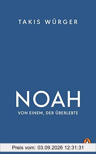 Noah: Von einem, der überlebte
